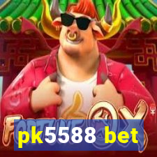 pk5588 bet